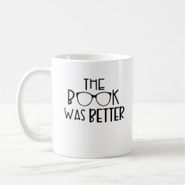 Das Buch war besser, das Buch Lover, die sonnige B Kaffeetasse