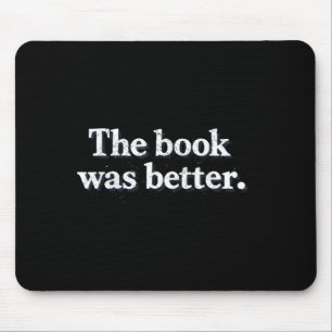 Das Buch war besser für Märchenliebhaber lustig Mousepad