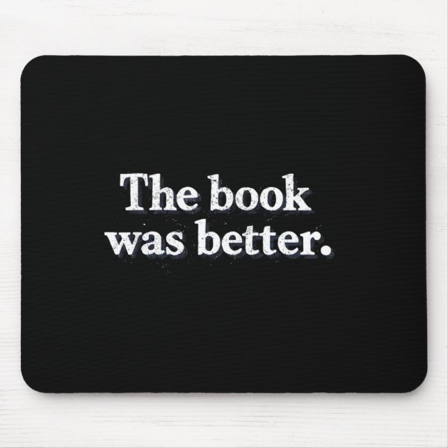 Das Buch war besser für Märchenliebhaber lustig Mousepad (Vorne)