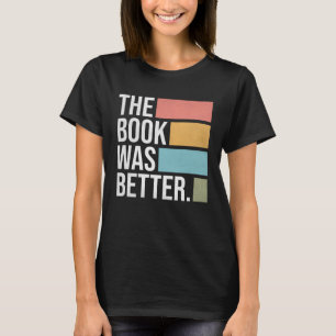 Das Buch war besser lesbar 1 T-Shirt