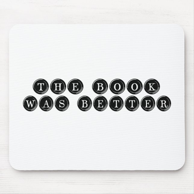 Das Buch war besser Mousepad (Vorne)