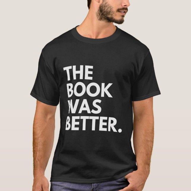 Das Buch war besser T-Shirt (Vorderseite)