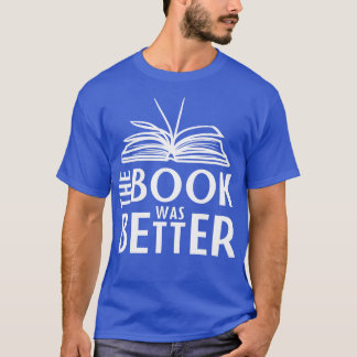 Das Buch war besser T-Shirt