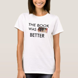 Das Buch war besser T-Shirt