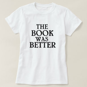 Das Buch war besserer T - Shirt