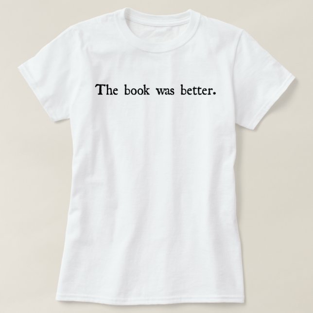 Das Buch war besseres T-Shirt (Design vorne)
