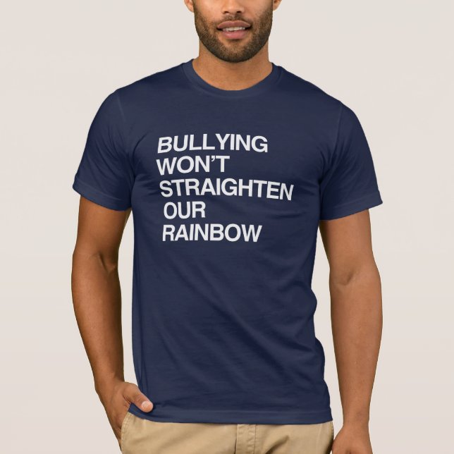 DAS BULLYN WIRD UNSEREN RAINBOW NICHT VERRINGERN T-Shirt (Vorderseite)
