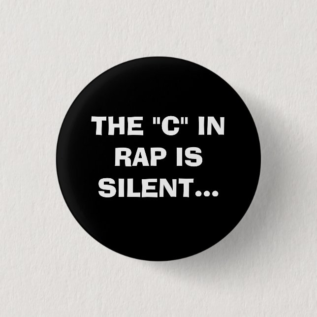 DAS "C" IM RAP IST STILL BUTTON (Vorderseite)