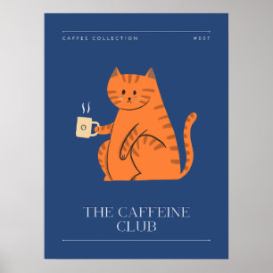 Das Caffeine Club Funny Kitposter Poster