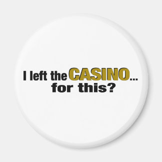 Das Casino dafür Verlassen? Magnet