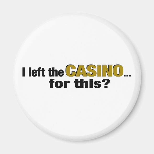 Das Casino dafür Verlassen? Magnet (Vorne)