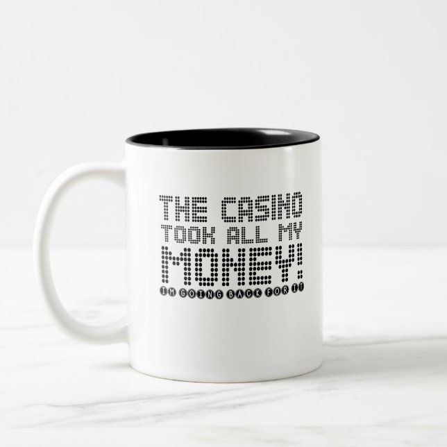 Das Casino hat mein ganzes Geld genommen! Ich gehe Zweifarbige Tasse (Links)