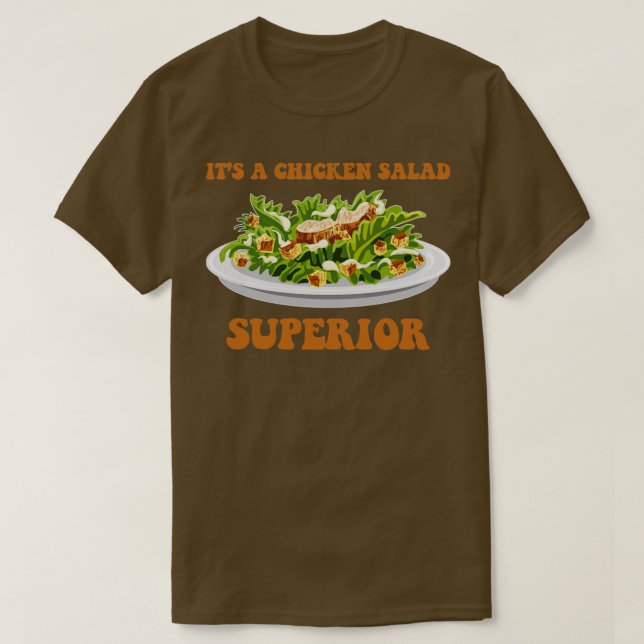 Das "Chicken Salad Superior" T-Shirt (Design vorne)