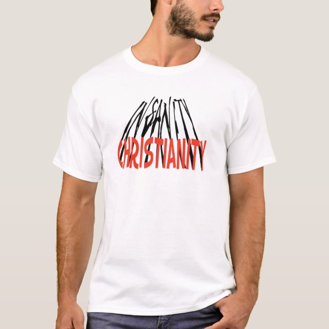 Das Christentum ist Wahnsinn - T-Shirt (Vorderseite)