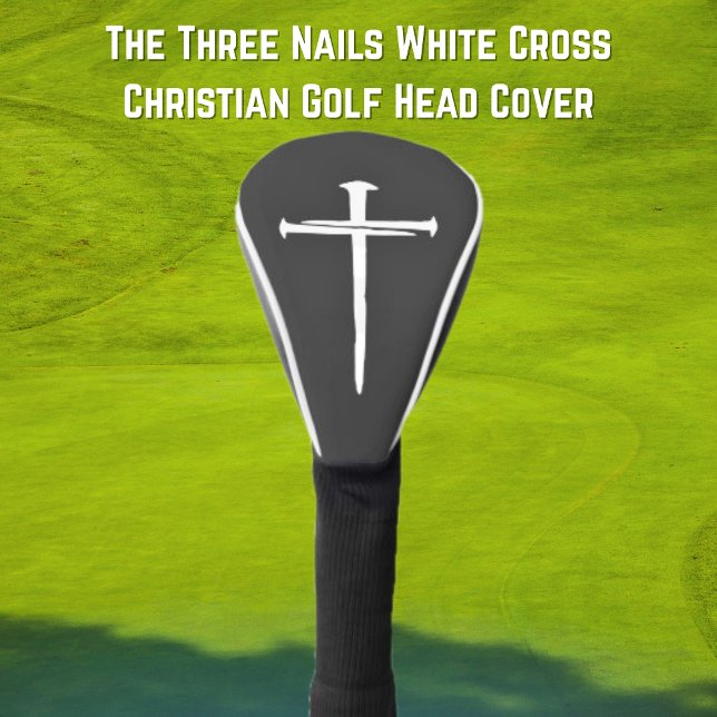 Das Christliche Weiße Kreuz der drei Nägel Golf Headcover (The Three Nails White Cross Christian Golf Head Cover)