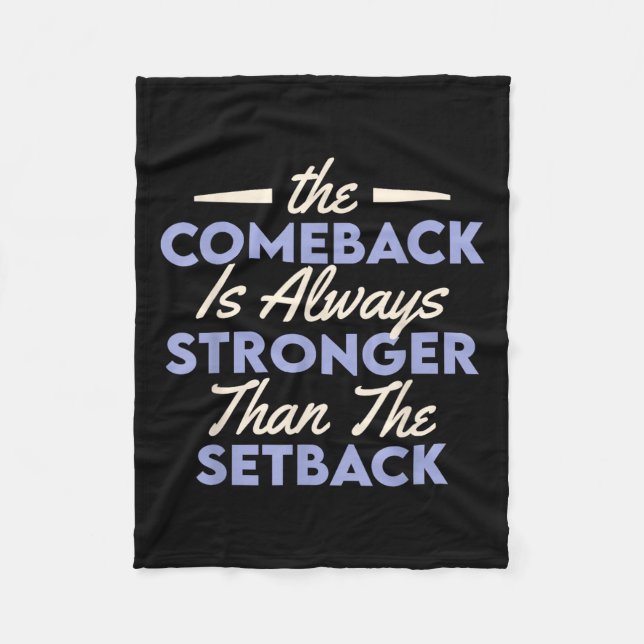 Das Comeback ist immer stärker als der Rückschlag  Fleecedecke (Vorderseite)