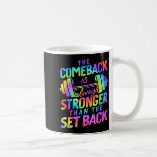 Das Comeback ist immer stärker als der Rückschlag Kaffeetasse