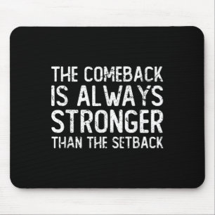 Das Comeback ist immer stärker - Motivierend Mousepad