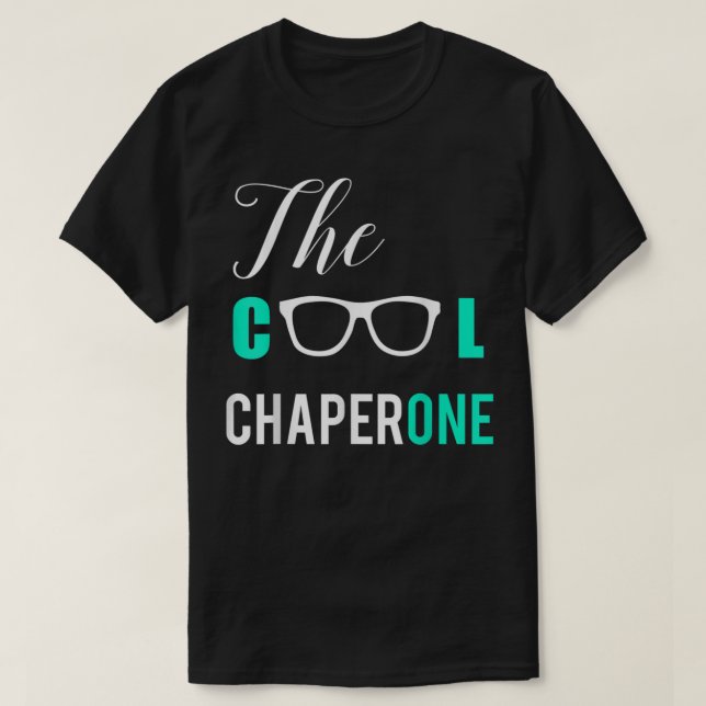 Das Coole Chaperone-Shirt T-Shirt (Design vorne)