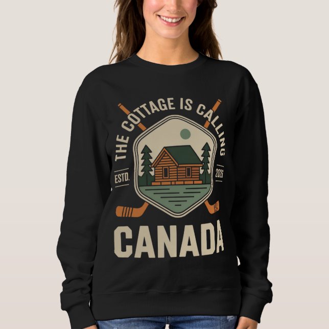Das Cottage ruft Kanada Funny Lover Valentin Sweatshirt (Vorderseite)