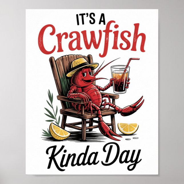 Das Crawfish Kinda Day Crawfish Funny Louisiana Poster (Vorne)