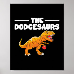 Das Dodgesaurs-Dodge Ball Dinosaur Dodgeball Playe Poster