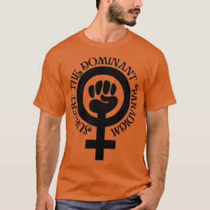 Das Dominant-Paradigma untergraben T-Shirt