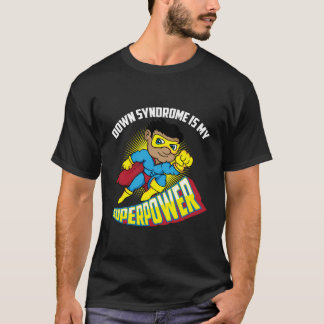Das Down-Syndrom ist meine Superkraftrisomie 21 T-Shirt