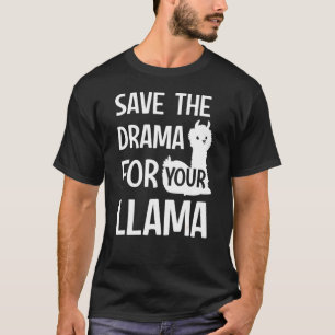 Das Drama für deinen Lama gerettet T-Shirt