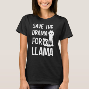 Das Drama für deinen Lama gerettet T-Shirt