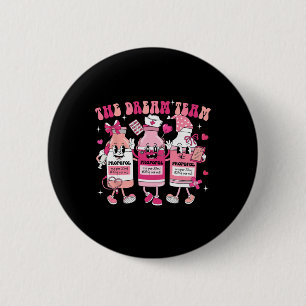 Das Dream Team Retro Groovy Krankenschwester Mediz Button