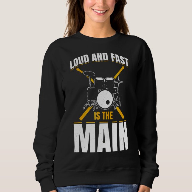 Das Drum Set ist laut und schnell. Sweatshirt (Vorderseite)