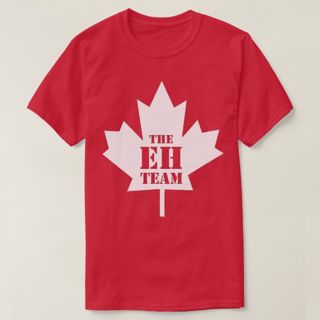 Das Eh Team Funny Sarcastic Canada T-Shirt (Design vorne)