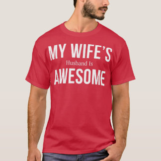 Das Ehemann meiner Ehefrau ist Phantastisch T-Shirt
