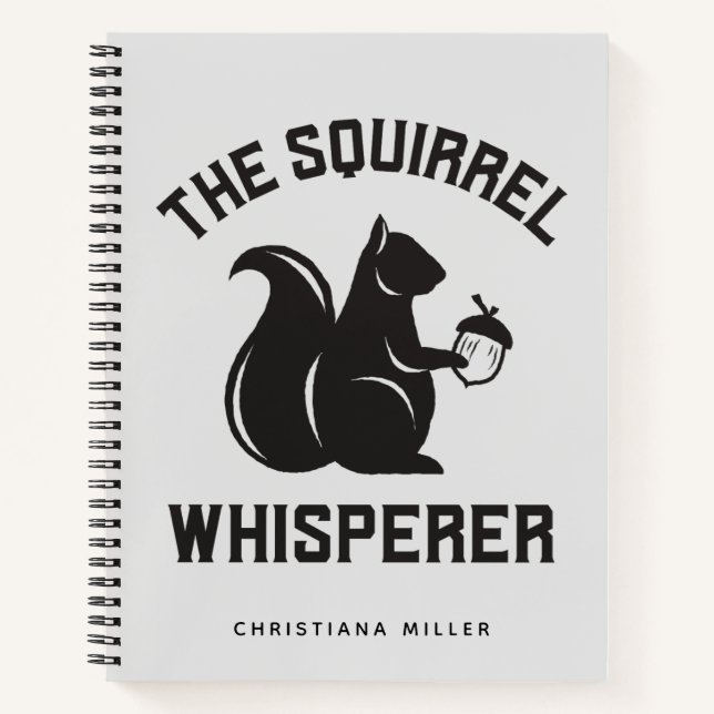 Das Eichhörnchen flüstert | Squirrel Lover Notizbuch (Vorderseite)