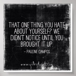 Das eine, was Sie hassen internationale Zitate Poster