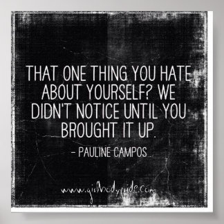 Das eine, was Sie hassen internationale Zitate Poster