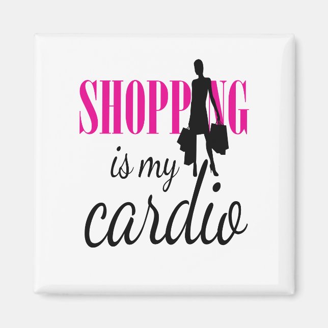 Das Einkaufen ist mein Cardio Graphic Print (v1) Magnet (Vorne)
