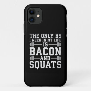 Das einzige BS, das ich brauche, sind Bacon und Sq Case-Mate iPhone Hülle