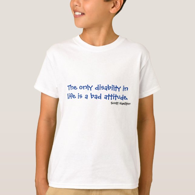 Das einzige disabilty im Leben ist eine schlechte T-Shirt (Vorderseite)