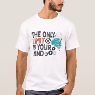 Das einzige Limit ist dein Geist T-Shirt