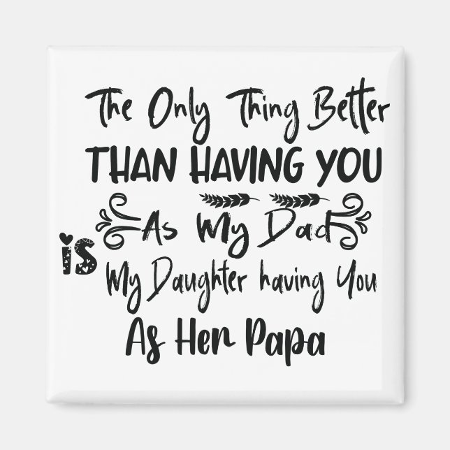 Das einzige, was besser ist als dich als mein Vate Magnet (Vorne)