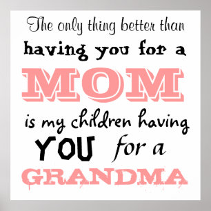 Das Einzige, was besser ist, als dich für eine Mam Poster