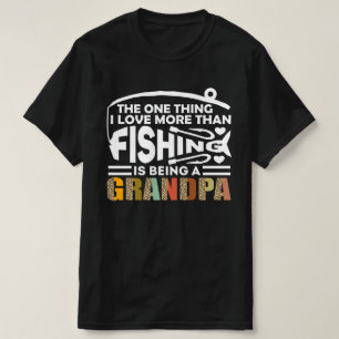 DAS EINZIGE, WAS ICH LIEBE, IST DIE FISCHEREI VON  T-Shirt