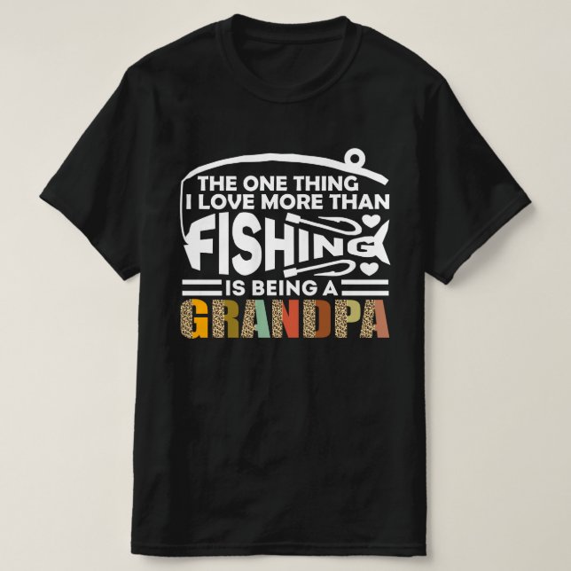 DAS EINZIGE, WAS ICH LIEBE, IST DIE FISCHEREI VON  T-Shirt (Design vorne)