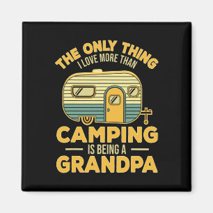 Das Einzige, was ich Liebe mehr als Camping ist, i Magnet