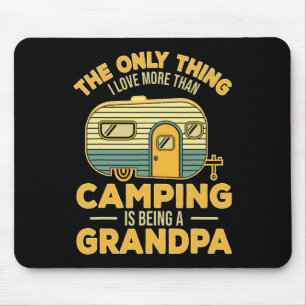 Das Einzige, was ich Liebe mehr als Camping ist, i Mousepad