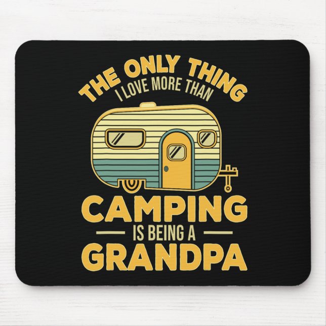 Das Einzige, was ich Liebe mehr als Camping ist, i Mousepad (Vorne)