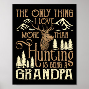 Das Einzige, was ich Liebe mehr als Jagd bin, ist  Poster
