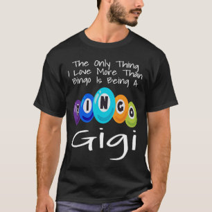 Das Einzige, was ich mehr als Bingo Liebe ist ein T-Shirt